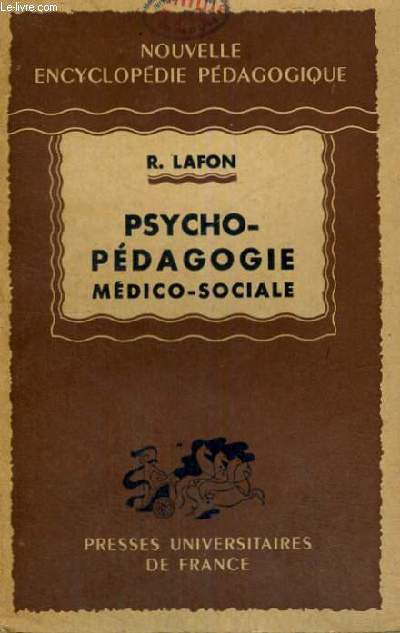 PSYCHO-PEDAGOGIE MEDICO-SOCIALE - NOUVELLE ENCYCLOPEDIE PEDAGOGIQUE