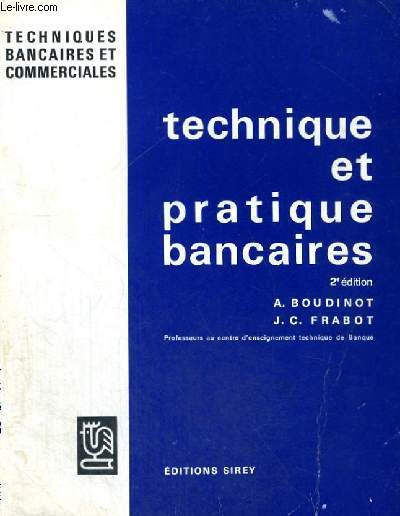 TECHNIQUE ET PRATIQUE BANCAIRES - 2 EDITION - TECHNIQUES BANCAIRES ET COMMERCIALES
