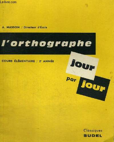 L'ORTHOGRAPHE JOUR PAR JOUR - COURS ELEMENTAIRE 2 ANNEE
