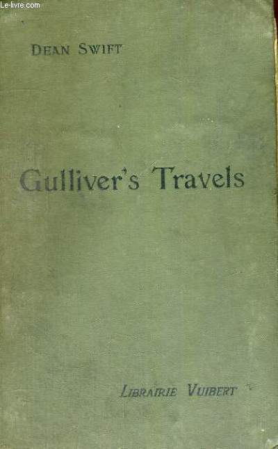 GULLIVER'S TRAVELS INTO SEVERAL REMOTE REGIONS OF THE WORLD - OUVRAGE EN ANGLAIS - AN ABRIDGED EDITION,WITH NOTES AND BIOGRAPHICAL SKETCH - FOR THE FOURTH AND THIRD FORMS - THIRD EDITION