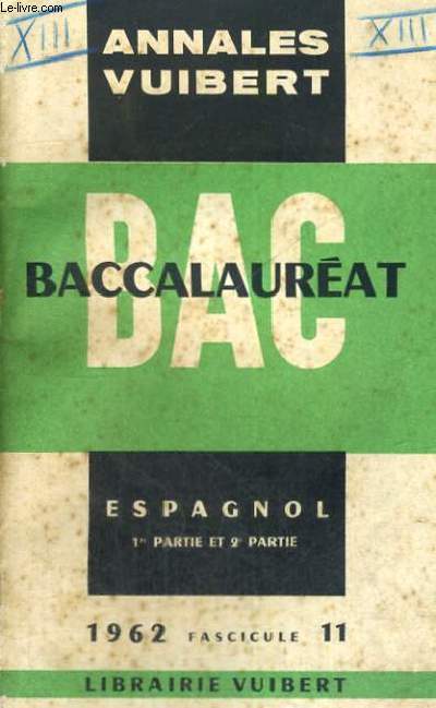 ANNALES DU BACCALAUREAT - ESPAGNOL - FASCICULE II - ANNEE 1962