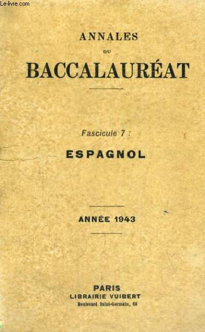 ANNALES DU BACCALAUREAT - ESPAGNOL - FASCICULE 7 ANNEE 1943