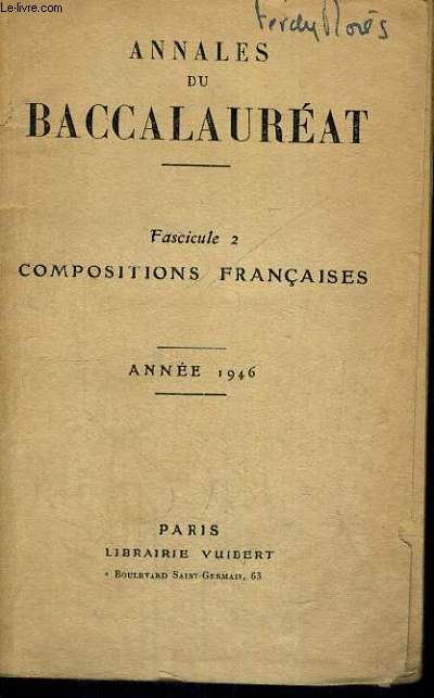 ANNALES DU BACCALAUREAT - FASCICULE 2 COMPOSITIONS FRANCAISES - ANNEE 1946