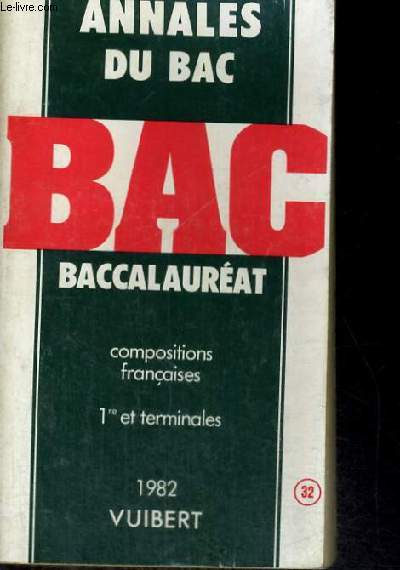 ANNALES DU BAC - BACCALAUREAT - COMPOSITIONS FRANCAISES 1ER ET TERMINALES - 1982 - N 32