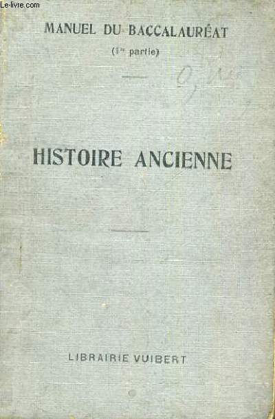 MANUEL DU BACCALAUREAT PREMIERE PARTIE - HISTOIRE ANCIENNE - TROISIEME EDITION
