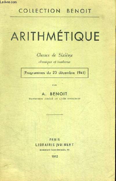 ARITHMETIQUE - CLASSES DE SIXIEME CLASSIQUE ET MODERNE - PROGRAMMES DU 23 DECEMBRE 1941