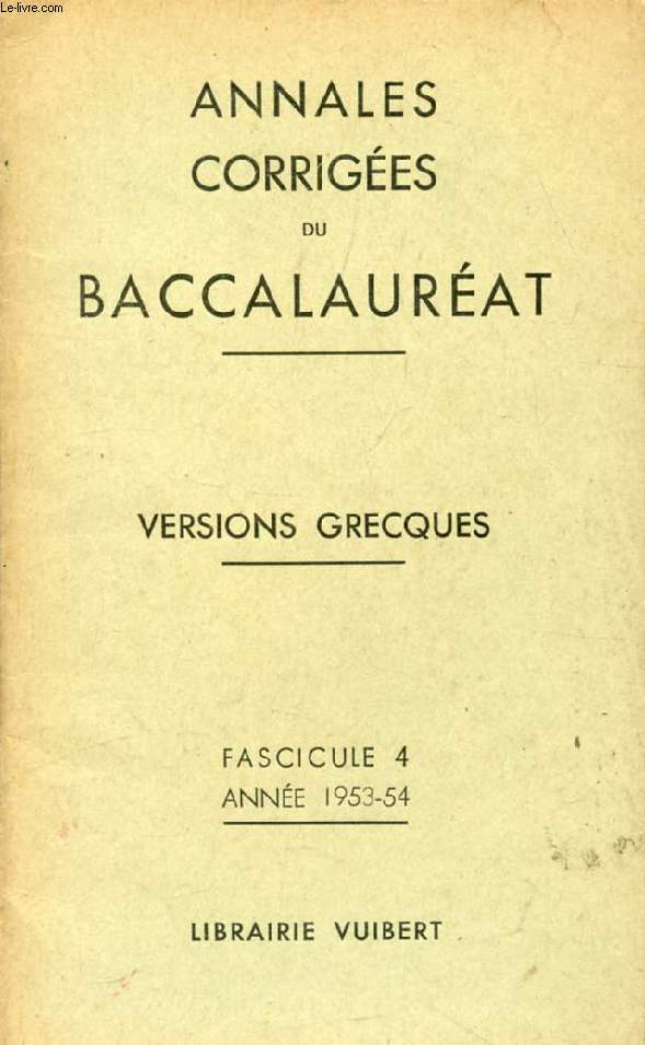 ANNALES CORRIGEES DU BACCALAUREAT, VERSIONS GRECQUES, FASC. 4, 1953-1954