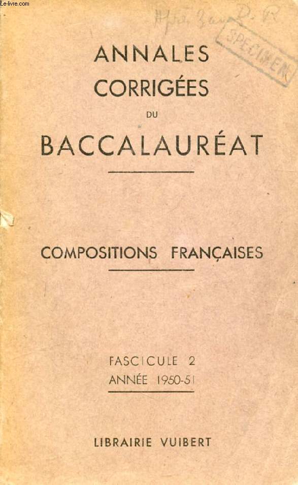 ANNALES CORRIGEES DU BACCALAUREAT, COMPOSITIONS FRANCAISES, FASC. 2, 1950-51