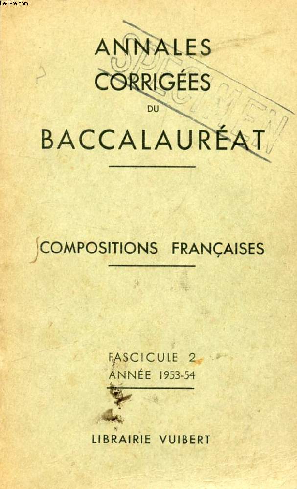 ANNALES CORRIGEES DU BACCALAUREAT, COMPOSITIONS FRANCAISES, FASC. 2, 1953-1954
