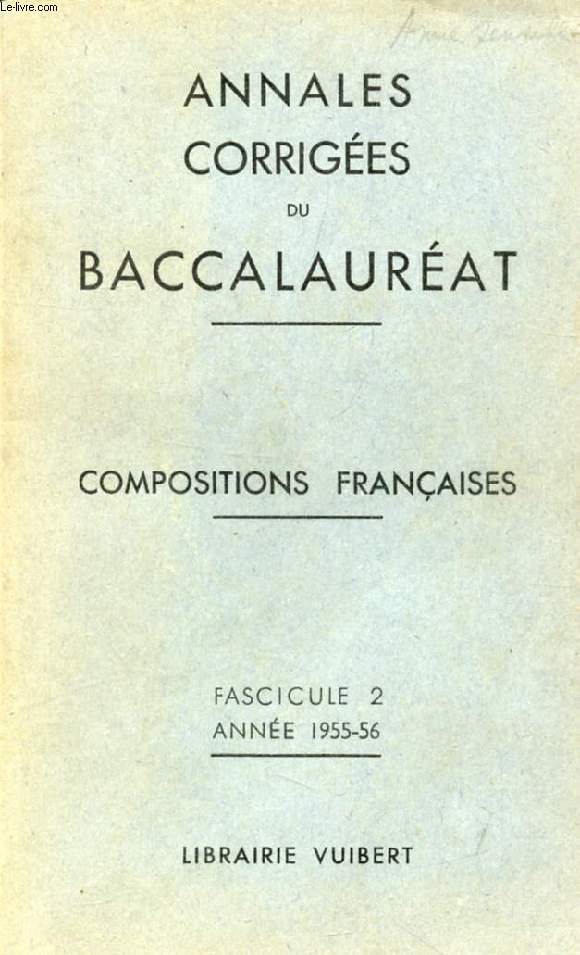 ANNALES CORRIGEES DU BACCALAUREAT, COMPOSITIONS FRANCAISES, FASC. 2, 1955-1956