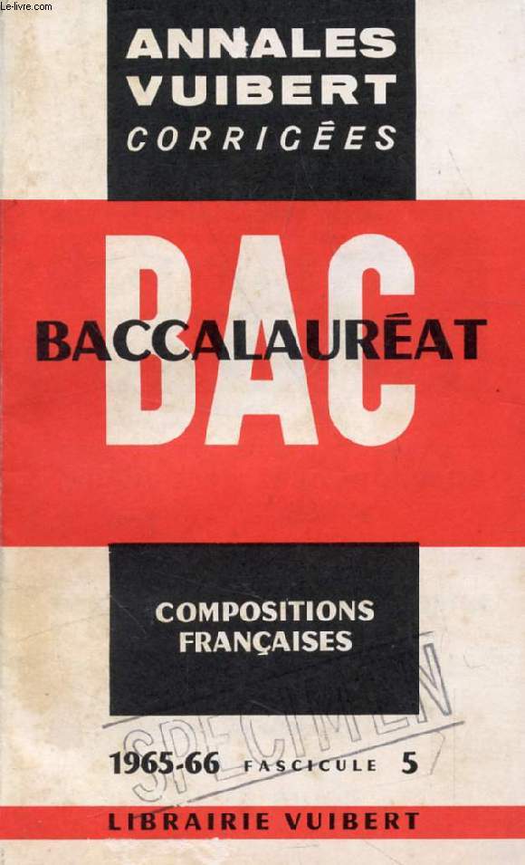 ANNALES CORRIGEES DU BACCALAUREAT, COMPOSITIONS FRANCAISES, FASC. 5, 1965-1966