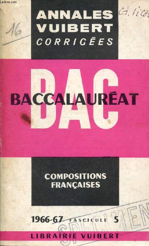 ANNALES CORRIGEES DU BACCALAUREAT, COMPOSITIONS FRANCAISES, FASC. 5, 1966-1967