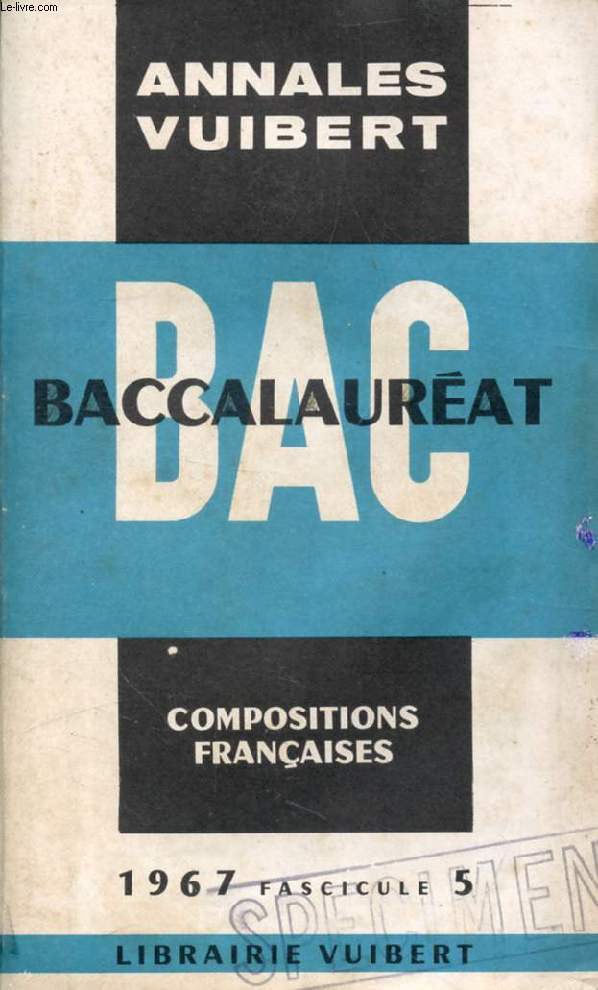 ANNALES DU BACCALAUREAT, COMPOSITIONS FRANCAISES, FASC. 5, 1967