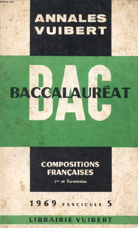 ANNALES DU BACCALAUREAT, COMPOSITIONS FRANCAISES, FASC. 5, 1969