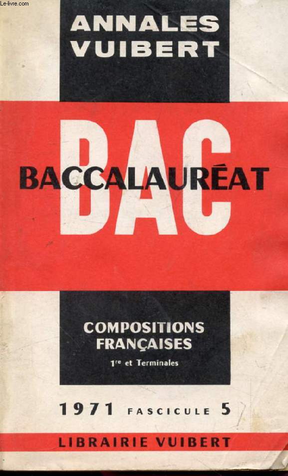 ANNALES DU BACCALAUREAT, COMPOSITIONS FRANCAISES, FASC. 5, 1971