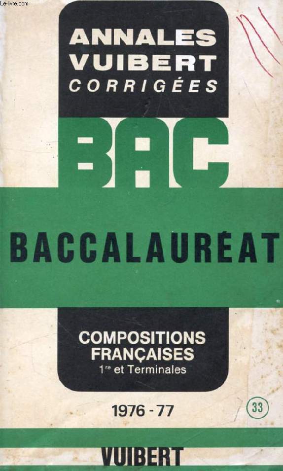 ANNALES CORRIGEES DU BACCALAUREAT, COMPOSITIONS FRANCAISES, 1re ET TERMINALES, 1976-1977