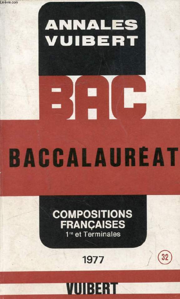 ANNALES DU BACCALAUREAT, COMPOSITIONS FRANCAISES, 1re ET TERMINALES, 1977
