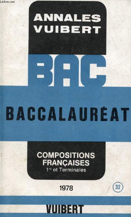 ANNALES DU BACCALAUREAT, COMPOSITIONS FRANCAISES, 1re ET TERMINALES, 1978