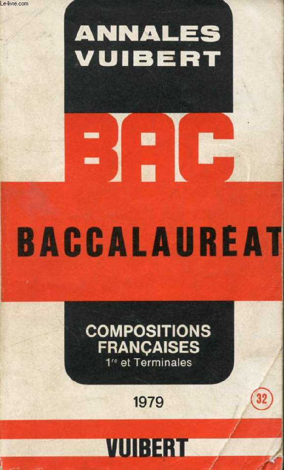 ANNALES DU BACCALAUREAT, COMPOSITIONS FRANCAISES, 1re ET TERMINALES, 1979