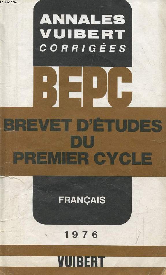ANNALES CORRIGEES DU BEPC, FRANCAIS, 1976