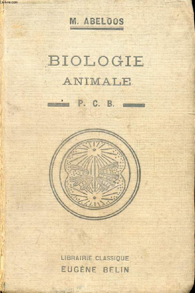 COURS DE BIOLOGIE ANIMALE A L'USAGE DES CANDIDATS AU P.C.B.