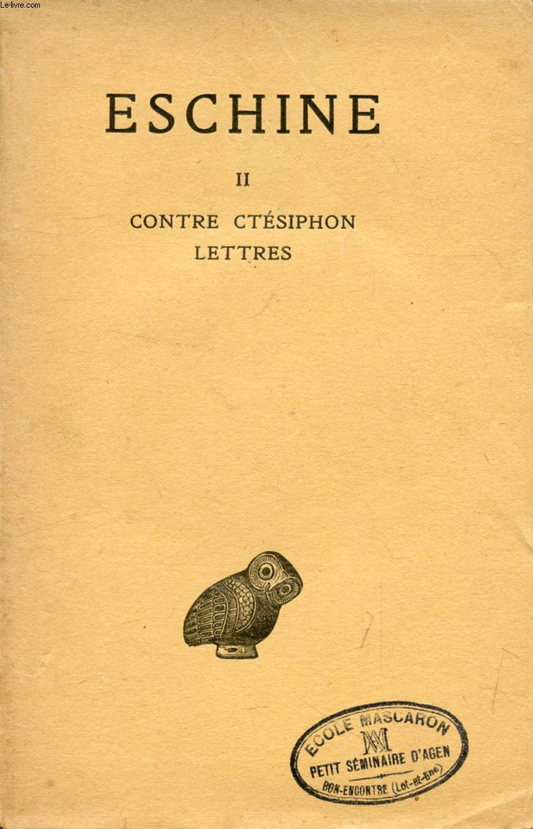 DISCOURS, TOME II, CONTRE CTESIPHON, LETTRES