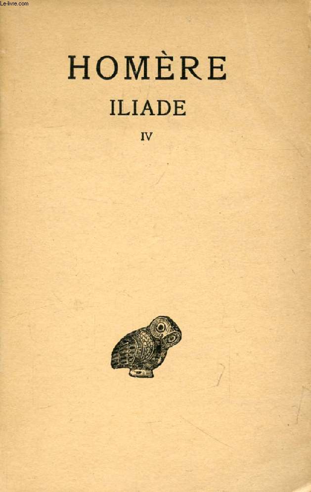 ILIADE, TOME IV (CHANTS XIX-XXIV)