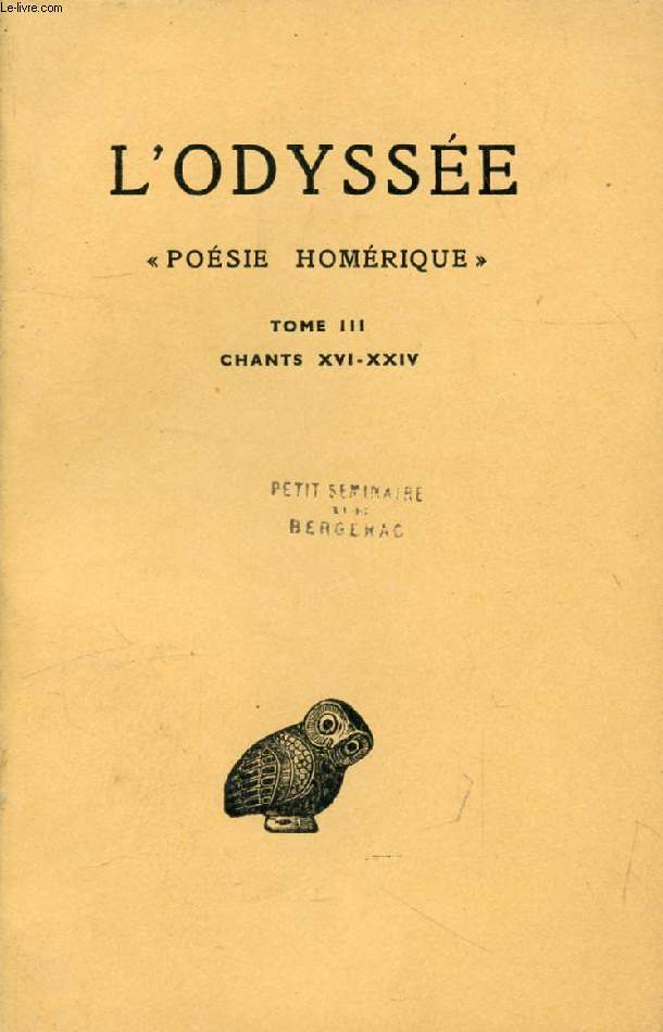 L'ODYSSEE, 'POESIE HOMERIQUE', TOME III, CHANTS XVI-XXIV