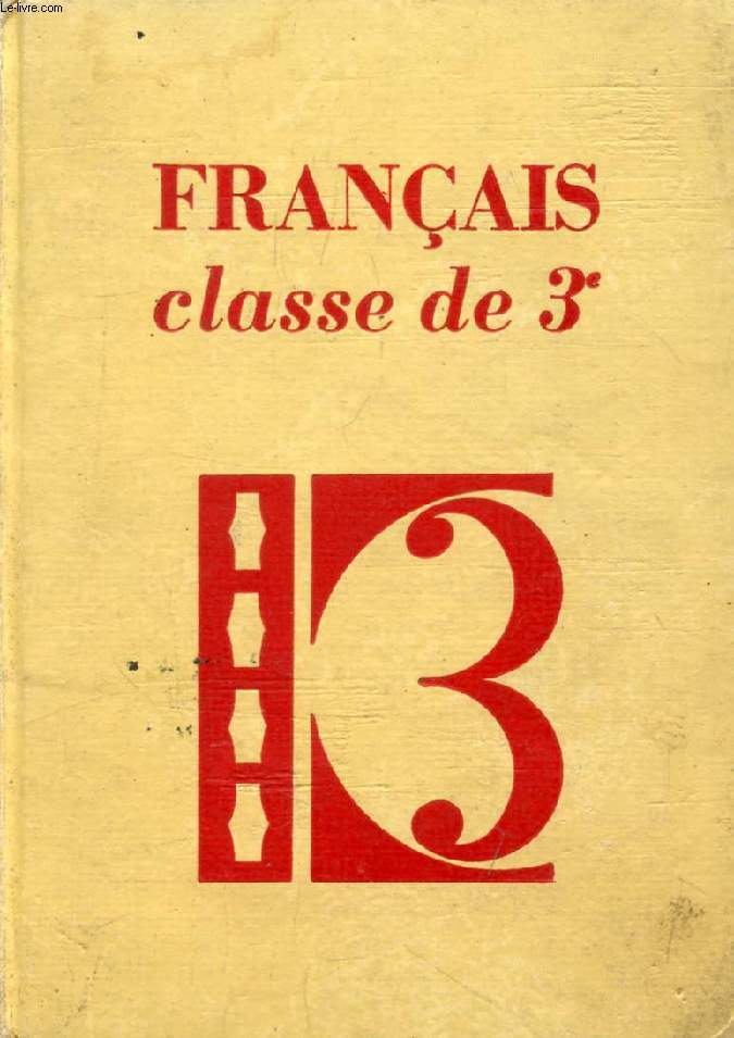 FRANCAIS, CLASSE DE 3e (COLLECTION LAGARDE ET MICHARD, IV)