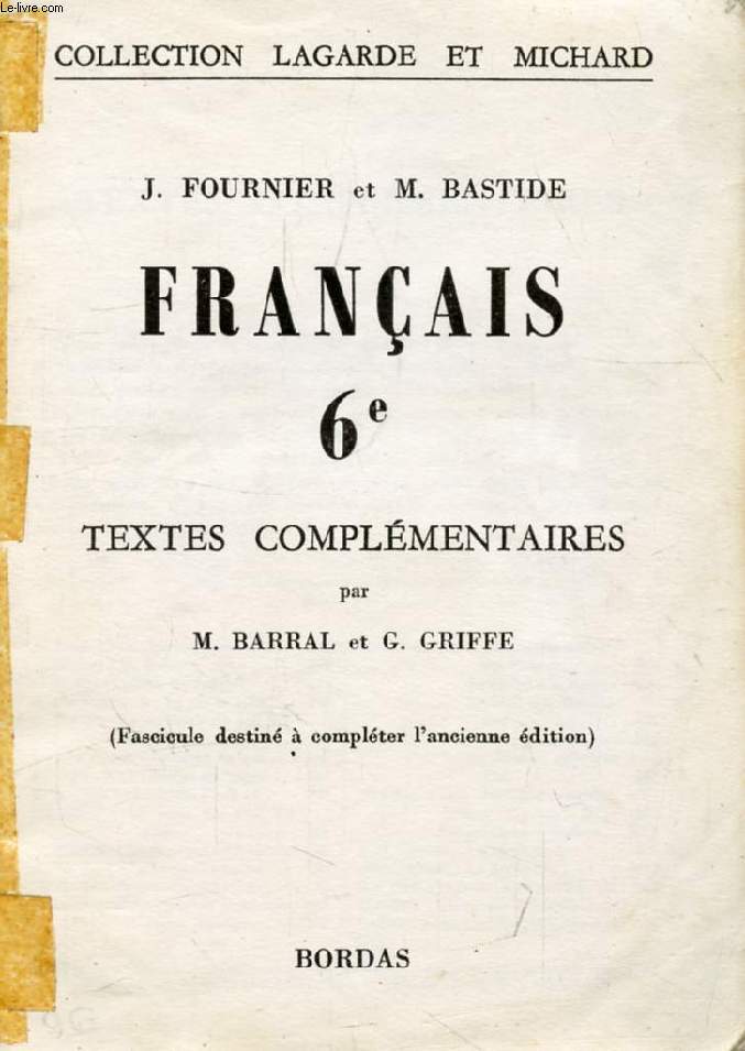 FRANCAIS 6e, TEXTES COMPLEMENTAIRES (COLLECTION LAGARDE ET MICHARD)