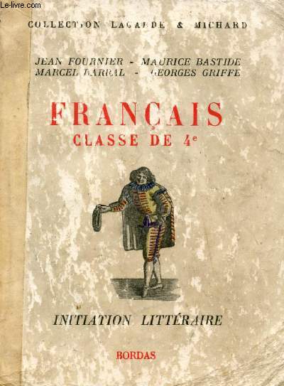 FRANCAIS, CLASSE DE 4e (COLLECTION LAGARDE ET MICHARD, III)