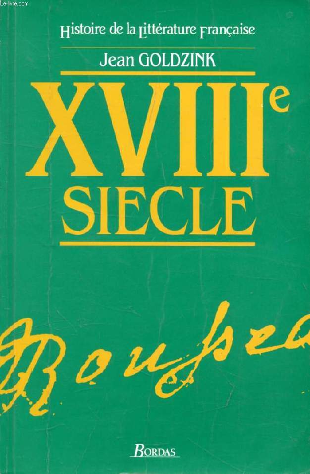 XVIIIe SIECLE (HISTOIRE DE LA LITTERATURE FRANCAISE)
