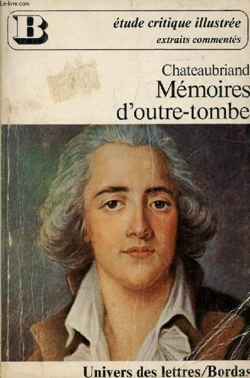 MEMOIRES D'OUTRE-TOMBE (EXTRAITS)