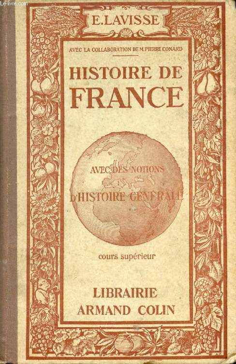 HISTOIRE DE FRANCE, ET NOTONS D'HISTOIRE GENERALE, COURS SUPERIEUR