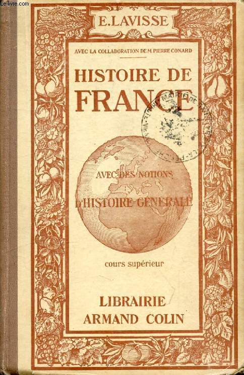 HISTOIRE DE FRANCE, ET NOTONS D'HISTOIRE GENERALE, COURS SUPERIEUR