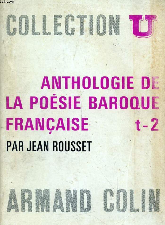 ANTHOLOGIE DE LA POESIE BAROQUE FRANCAISE, TOME 2