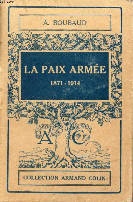 LA PAIX ARMEE ET LES RELATIONS INTERNATIONALES DE 1871 A 1914