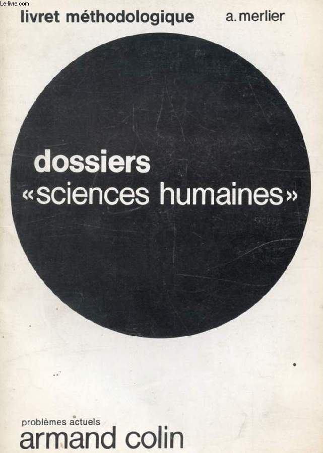 DOSSIERS 'SCIENCES HUMAINES', LIVRET METHODOLOGIQUE