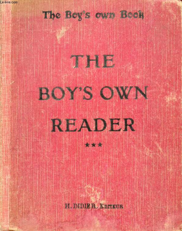 THE BOY'S OWN READER (THE BOY'S OWN BOOK), CLASSES DE 3e ANNEE