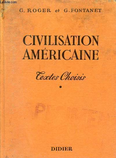 CIVILISATION AMERICAINE, TEXTES CHOISIS, CLASSES DE 1re, PHILOSOPHIE ET CLASSES SUPERIEURES