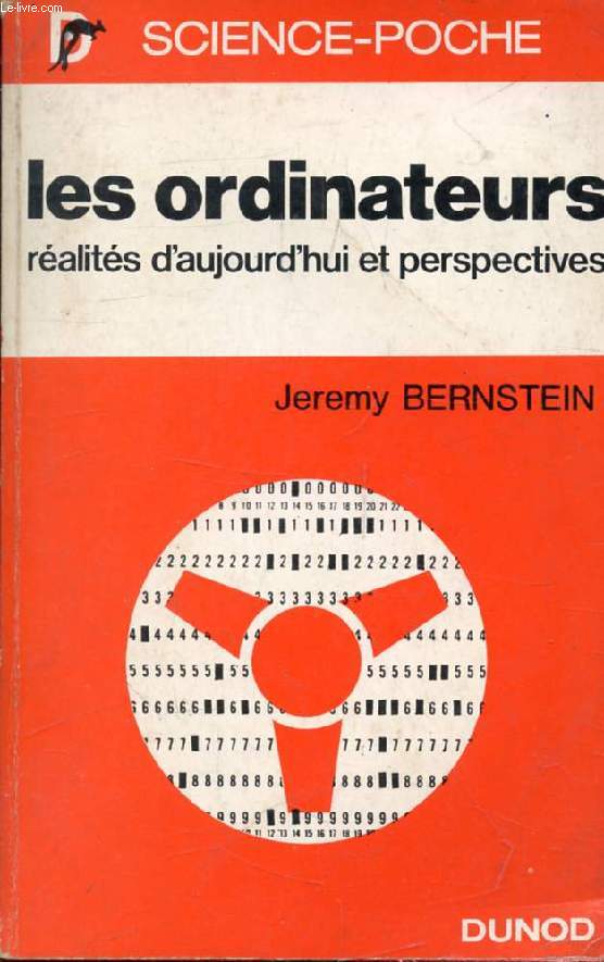 LES ORDINATEURS, REALITES D'AUJOURD'HUI ET PERSPECTIVES