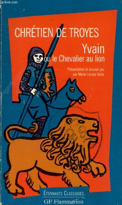 YVAIN, OU LE CHEVALIER AU LION