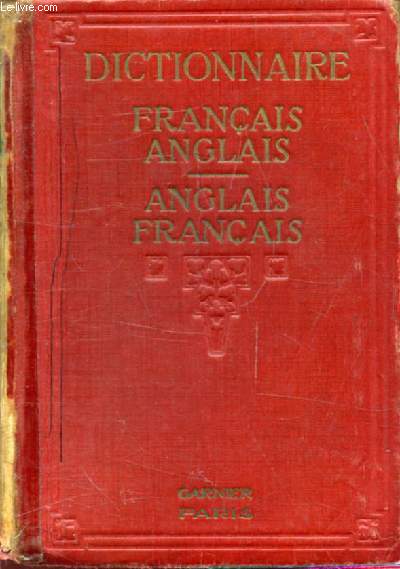 A NEW DICTIONARY OF THE FRENCH AND ENGLISH LANGUAGES, FRENCH-ENGLISH, ENGLISH-FRENCH