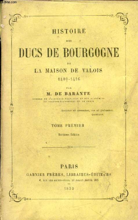 HISTOIRE DES DUCS DE BOURGOGNE DE LA MAISON DE VALOIS, 1364-1399, TOME I