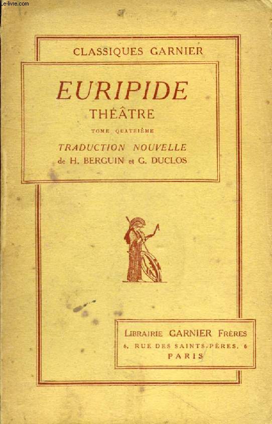 EURIPIDE, THEATRE, TOME IV