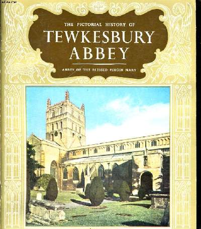 THE PICTORIAL HISTORY OF TEWKESBURY CATHEDRAL