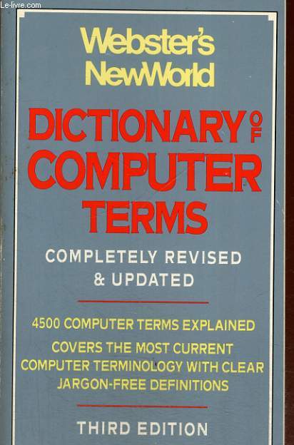 DICTIONARY OF COMPUTER TERMS, COMPLETELY REVISED & AND UPDATED