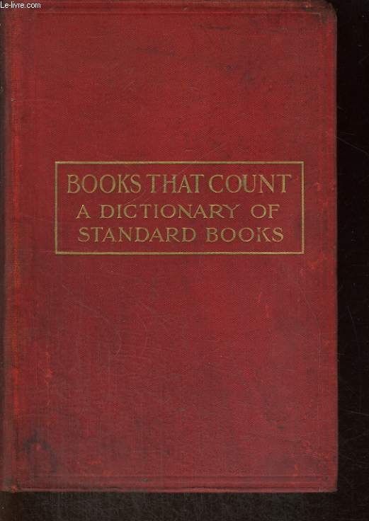 BOOKS THAT COUNT, A DICTIONARY OF STANDARD BOOKS