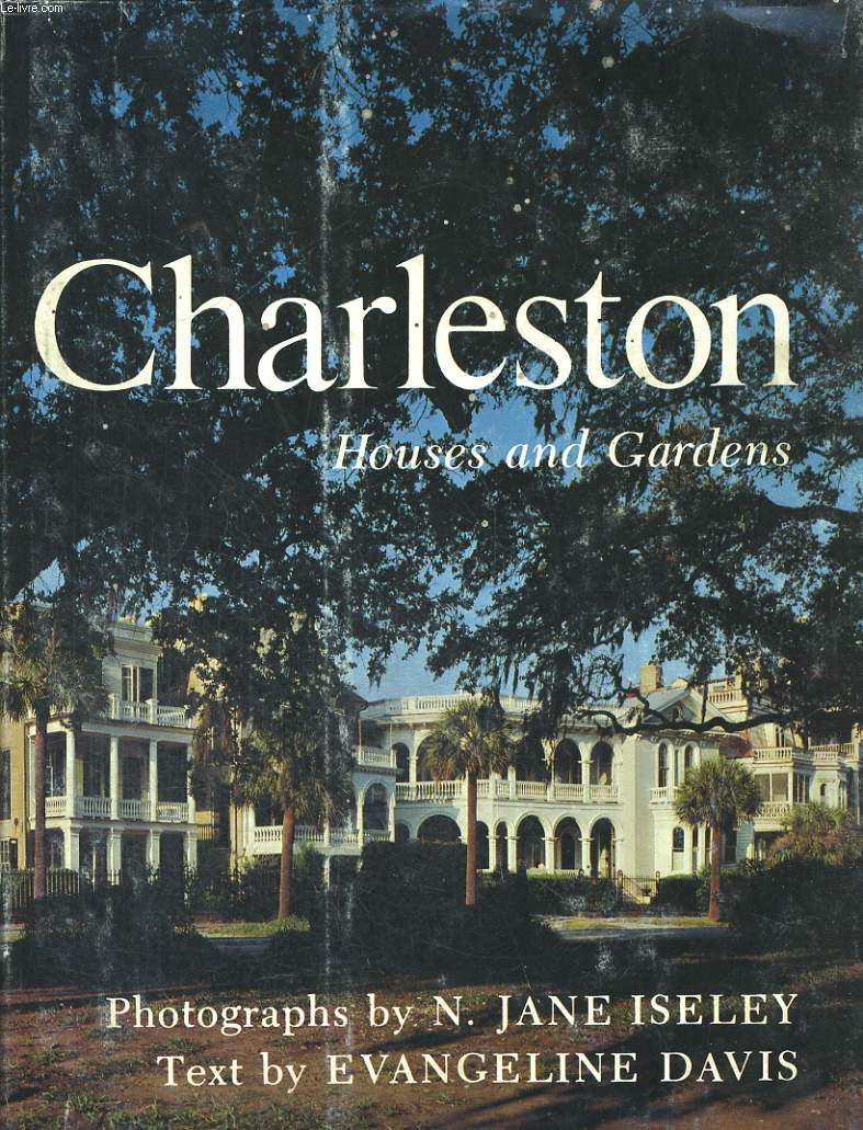 CHARLESTON HOUSES AND GARDENS