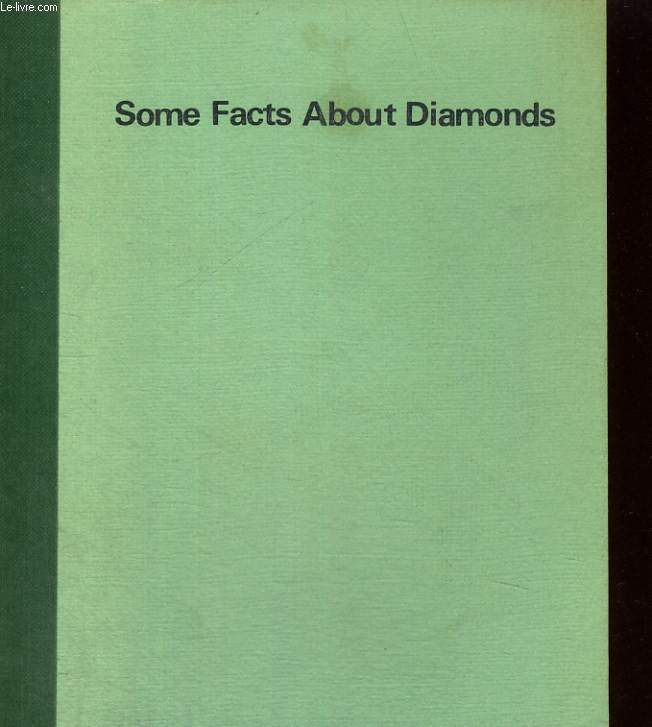 SOME FACTS ABOUT DIAMONDS